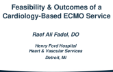 TCT 302: Feasibility & Outcomes of a Cardiology Based Extracorporeal Membrane Oxygenation (ECMO) Service