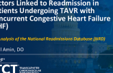 TCT 881: Factors Associated With Readmission for Patients Undergoing TAVR With Concurrent Congestive Heart Failure (CHF): An Analysis of the National Readmissions Database (NRD)