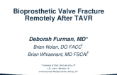 Bioprosthetic Valve Fracture Remotely After TAVR