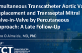 TCT 1440: Simultaneous Transcatheter Aortic Valve Replacement and Transseptal Mitral Valve-in-Valve by Percutaneous Approach: A Late Follow-Up