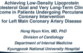 TCT 486: Achieving Low-Density Lipoprotein Cholesterol Goal and Very Long-Term Clinical Outcome in Patients Undergoing Percutaneous Coronary Intervention for Left Main Coronary Artery Disease