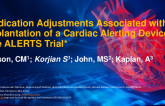 TCT 253: Medication Adjustments Associated With Implantation of a Cardiac Alerting Device: The ALERTS Trial