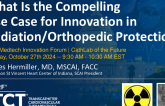 What Is the Compelling Use Case for Innovation in Radiation/Orthopedic Protection