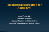 Mechanical Extraction for Acute DVTs (e.g., ClotTriever)