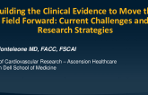 Building the Clinical Evidence to Move The Field Forward: Current Challenges and Research Strategies