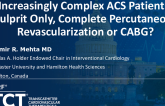 Increasingly Complex ACS Patients: Culprit Only, Complete Percutaneous Revascularization or CABG?