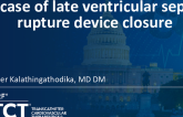 TCT 1119: A Case of Late Ventricular Septal Rupture Device Closure