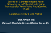 TCT 683: Predictive Accuracies of Risk Assessment Scores for Contrast Induced-Acute Kidney Injury in Patients Undergoing Transcatheter Aortic Valve Replacement (TAVR): A Systematic Review and Meta-Analysis