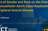 TCT 804: Impact of Gender and Race on the Outcomes of Transcatheter Aortic Valve Replacement in Peripheral Arterial Disease  