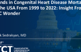 TCT 118: Trends in Congenital Heart Disease Mortality in the USA From 1999 to 2022: Insight From CDC Wonder