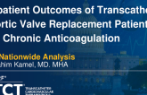 TCT 188: Inpatient Outcomes of Transcatheter Aortic Valve Replacement Patients on Chronic Anticoagulation: A Nationwide Analysis