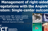 TCT 984: Management of Right-Sided Vegetations With the AngioVac System: Single-Center Outcomes