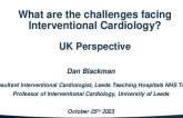 What Are the Challenges Facing Interventional Cardiology: UK Perspective