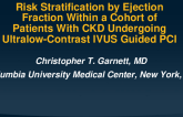 Risk Stratification by Ejection Fraction Within a Cohort of Patients With CKD Undergoing Ultralow-Contrast IVUS Guided PCI