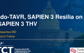 TCT 1558: Redo-TAVR, SAPIEN 3 Resilia on a SAPIEN 3 THV