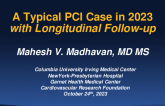 A Typical PCI Case in 2023 with Longitudinal Follow Up