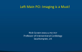 Left Main PCI: Imaging is a Must!