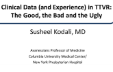 Clinical Data (and Experience) in TTVR: The Good, the Bad, and the Ugly