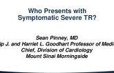 Who Presents With Symptomatic Severe TR