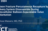 TCT 1378: Balloon Fracture Percutaneous Recapture by Delivery System Disassemble During Transcatheter Balloon-Expandable Valve Implantation