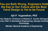 You are Both Wrong, Engineers Hold the Key to Our Future and the Best Valve Design is Yet to be Found