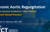 Chronic Aortic Regurgitation: Have the Society Guidelines Fallen Behind Clinical Practice?