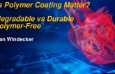 Does Polymer Coating Matter? Biodegradable vs Durable vs Polymer-Free