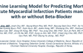 TCT 197: Machine Learning Model for Predicting Mortality in Acute Myocardial Infarction Patients managed with or without Beta-Blocker