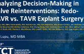 TCT 926: Analyzing Decision-Making in Valve Reinterventions: Redo-TAVR vs. Explant TAVR Surgery