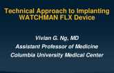 Case in a Box: Technical Approach to Implanting WATCHMAN FLX Device
