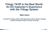 Trilogy TAVR in the Real World: An EU Implanter’s Experience with the Trilogy System