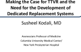 SPOTLIGHT INNOVATION LECTURE: Making the Case for TTVR and the Need for the Development of Dedicated Replacement Systems