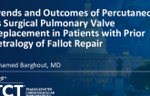 TCT 117: Trends and Outcomes of Percutaneous vs Surgical Pulmonary Valve Replacement in Patients With Prior Tetralogy of Fallot Repair