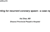 TCT 1417: Stenting for Recurrent Coronary Spasm: A Case Report