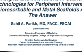 Insights and Innovations in Scaffold Technologies for Peripheral Intervention: Bioresorbable and Metal Scaffolds Are The Answer