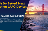 Can We Do Better? Next Generation LAAO Devices