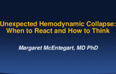 Unexpected Hemodynamic Collapse: When to React and How to Think