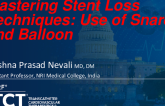 TCT 1310: Mastering Stent Loss Techniques: Use of Snare and Balloon