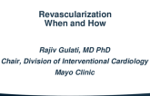 Revascularization: When and How