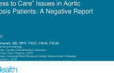 “Access to Care” Issues in Aortic Stenosis Patients: A Negative Report Card