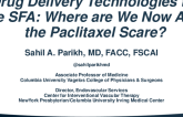 Drug Delivery Technologies for the SFA: Where are We Now After the Paclitaxel Scare?