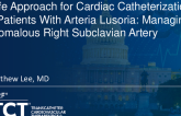 TCT 1514: Safe Approach for Cardiac Catheterization in Patients With Arteria Lusoria: Managing Anomalous Right Subclavian Artery