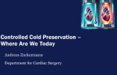 Controlled Cold Preservation: Where Are We Today?