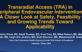 TCT 666: The Safety, Feasibility, and Growing Trends Toward Applicability of Transradial Access in Peripheral Endovascular Intervention 