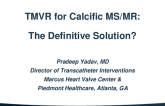 TMVR for Calcific MS/MR: The Definitive Solution?