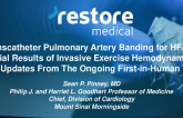 Transcatheter pulmonary artery banding [PAB] for HFrEF: Initial results of invasive exercise hemodynamics and updates from the ongoing First-in-Human trial.