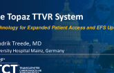 The Topaz TTVR System: Technology for Expanded Access and EFS Update
