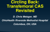 Circling Back: Revisiting Transfemoral CAS
