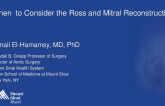 When to Consider the Ross and Mitral Reconstruction?