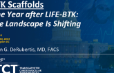 BTK Scaffolds: 1 Year After LIFE BTK – The Landscape is Shifting